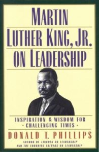 Martin Luther King Jr., on Leadership: Inspiration and Wisdom for Challenging Times
