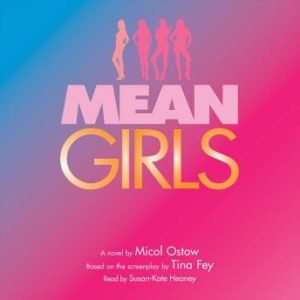 Mean Girls: A Novel