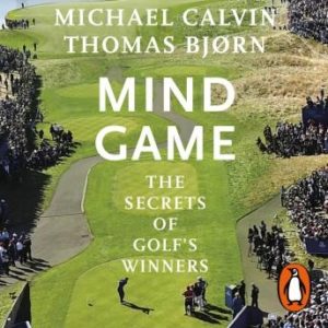 Mind Game: The Secrets of Golf's Winners