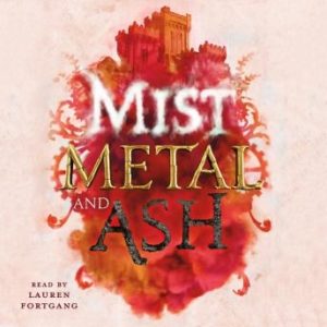 Mist, Metal, and Ash