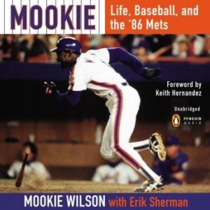 Mookie: Life, Baseball, and the '86 Mets