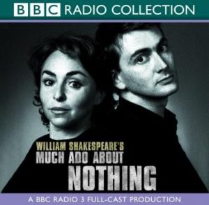Much Ado About Nothing: A BBC Radio 3 Full-Cast Production
