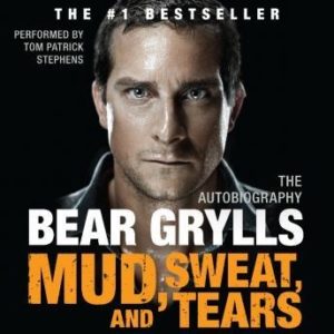 Mud, Sweat, and Tears: The Autobiography