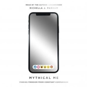 Mythical Me: Finding Freedom from Constant Comparison
