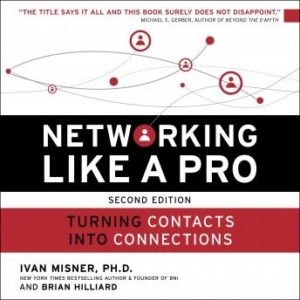 Networking Like a Pro: Turning Contacts into Connections