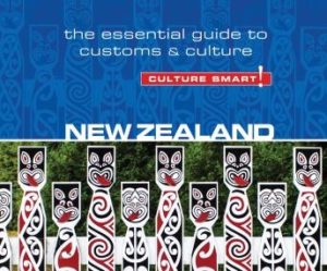 New Zealand - Culture Smart!: The Essential Guide to Customs & Culture