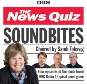News Quiz: Soundbites: Four episodes of the BBC Radio 4 comedy panel game