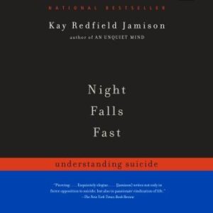 Night Falls Fast: Understanding Suicide