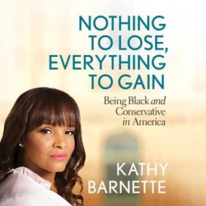Nothing to Lose, Everything to Gain: Being Black and Conservative in America