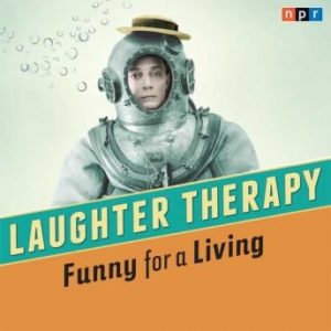 NPR Laughter Therapy: Funny for a Living