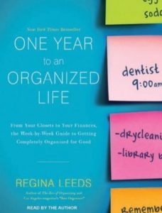 One Year to an Organized Life: From Your Closets to Your Finances, the Week-by-Week Guide to Getting Completely Organized for Good