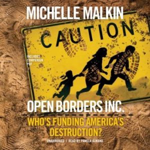 Open Borders, Inc.: Who's Funding America's Destruction?