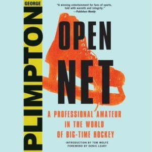 Open Net: A Professional Amateur in the World of Big-Time Hockey