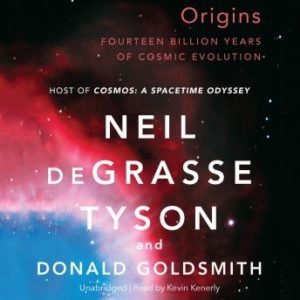 Origins: Fourteen Billion Years of Cosmic Evolution