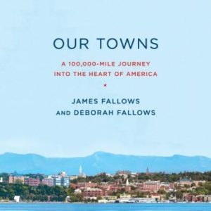 Our Towns: A 100,000-Mile Journey into the Heart of America