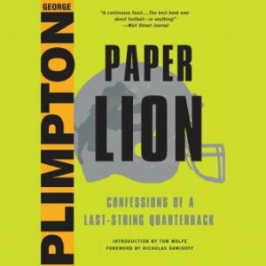 Paper Lion: Confessions of a Last-String Quarterback