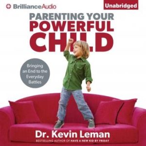 Parenting Your Powerful Child