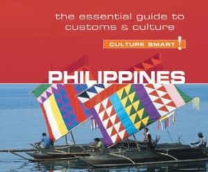 Philippines - Culture Smart!: The Essential Guide to Customs and Culture