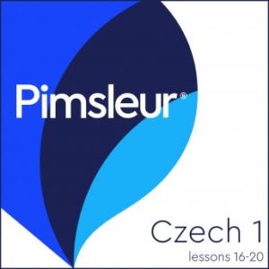 Pimsleur Czech Level 1 Lessons 16-20: Learn to Speak and Understand Czech with Pimsleur Language Programs