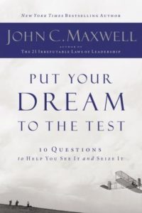 Put Your Dream To The Test: 10 Questions That Will Help You See It and Seize It