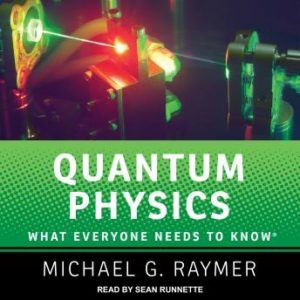 Quantum Physics: What Everyone Needs to Know