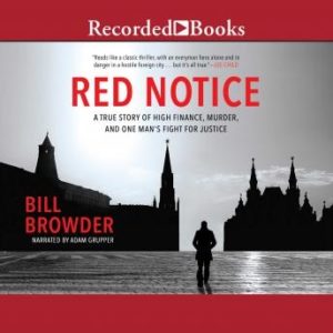 Red Notice: A True Story of High Finance, Murder, and One Man's Fight for Justice