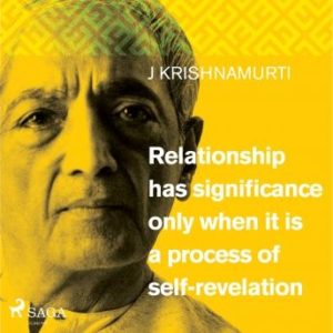 Relationship has significance only when it is a process of self-revelation