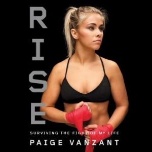 Rise: Surviving the Fight of My Life