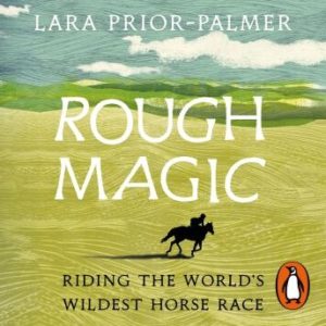 Rough Magic: Riding the world's wildest horse race