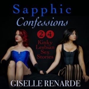 Sapphic Confessions: 24 Kinky Lesbian Sex Stories