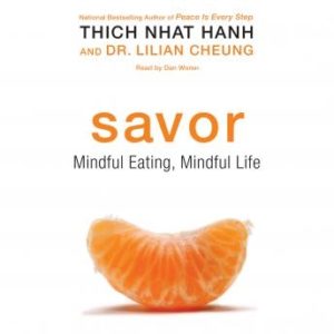 Savor: Mindful Eating, Mindful Life