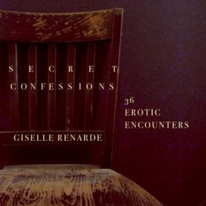 Secret Confessions: 36 Erotic Encounters