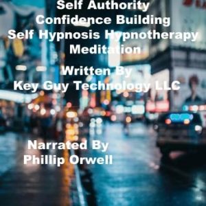 Self Authority Confidence Building Self Hypnosis Hypnotherapy Meditation