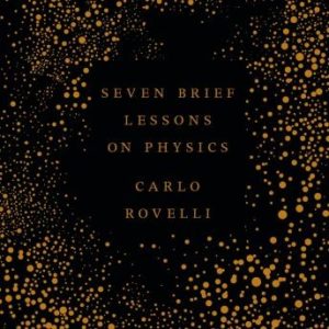 Seven Brief Lessons on Physics