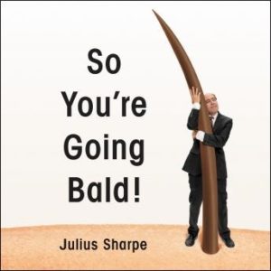 So You're Going Bald!