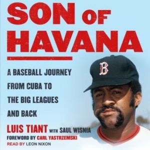 Son of Havana: A Baseball Journey from Cuba to the Big Leagues and Back