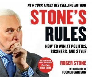 Stone's Rules: How to Win at Politics, Business, and Style