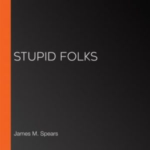 Stupid Folks