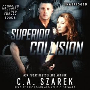 Superior Collision (Crossing Forces Book 5)