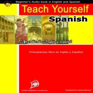 Teach Yourself Spanish (English-Spanish Beginners Audio Book)