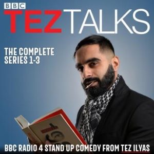 Tez Talks: The Complete Series 1-3: BBC Radio 4 stand up comedy
