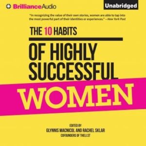 The 10 Habits of Highly Successful Women