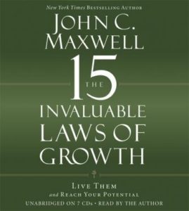 The 15 Invaluable Laws of Growth: Live Them and Reach Your Potential