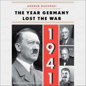 The 1941: The Year Germany Lost the War