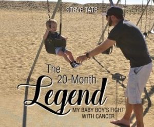 The 20-Month Legend: My Baby Boy's Fight with Cancer
