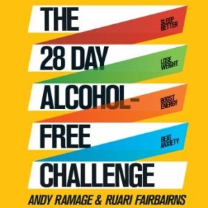 The 28 Day Alcohol-Free Challenge: Sleep Better, Lose Weight, Boost Energy, Beat Anxiety