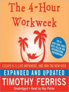 The 4-Hour Workweek (Expanded and Updated):Escape 9-5, Live Anywhere, and Join the New Rich