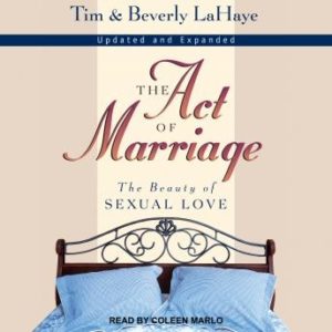 The Act of Marriage: The Beauty of Sexual Love