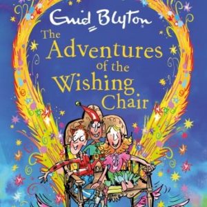 The Adventures of the Wishing-Chair: Book 1