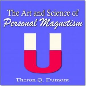 The Art and Science of Personal Magnetism